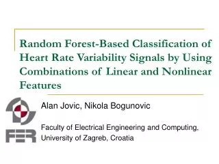 Alan Jovic, Nikola Bogunovic Faculty of Electrical Engineering and Computing,
