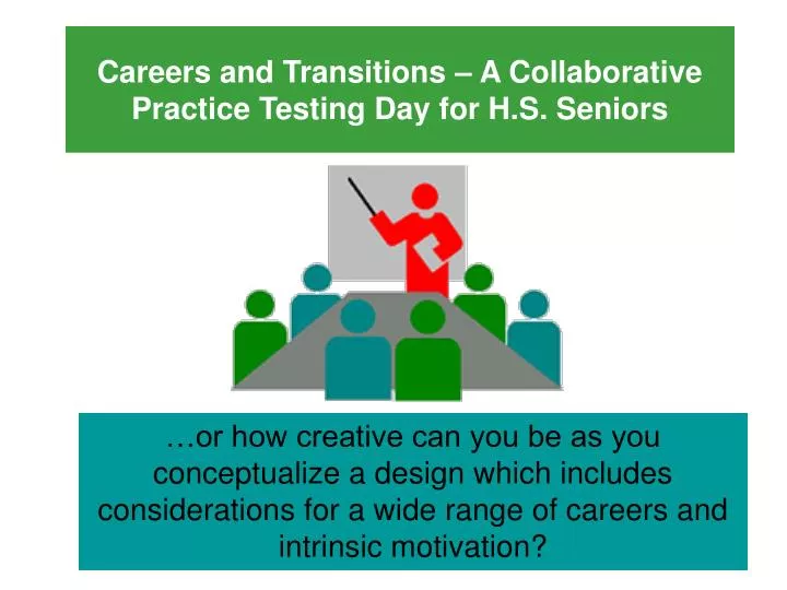 careers and transitions a collaborative practice testing day for h s seniors