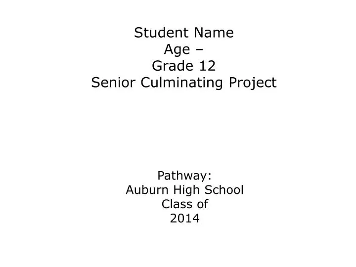 student name age grade 12 senior culminating project