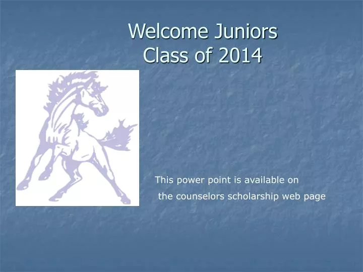 welcome juniors class of 2014