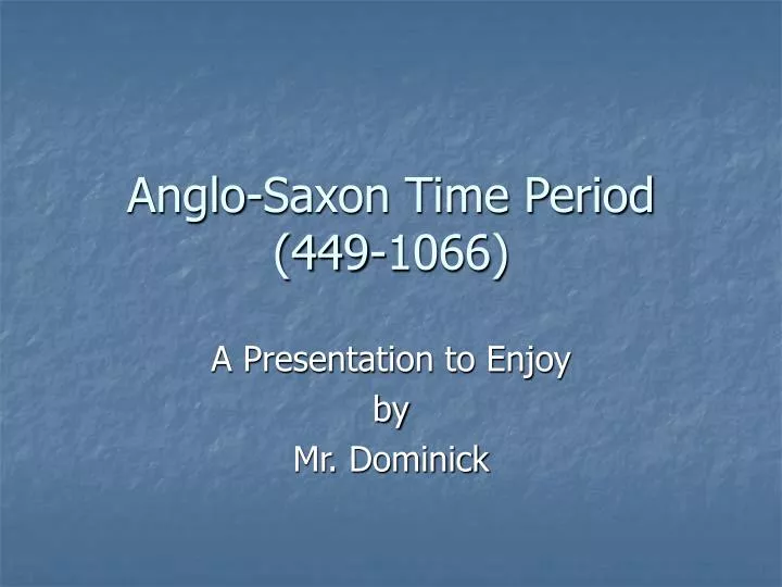 anglo saxon time period 449 1066