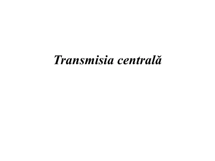 transmisia central