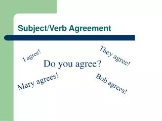 Subject/Verb Agreement