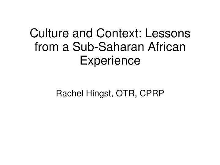 culture and context lessons from a sub saharan african experience