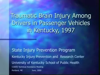 Traumatic Brain Injury Among Drivers in Passenger Vehicles in Kentucky, 1997