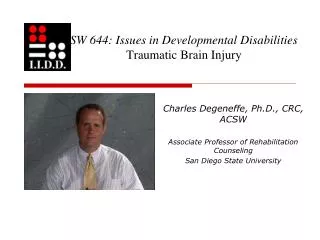 SW 644: Issues in Developmental Disabilities Traumatic Brain Injury