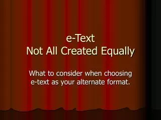 e-Text Not All Created Equally