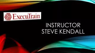 Instructor Steve Kendall