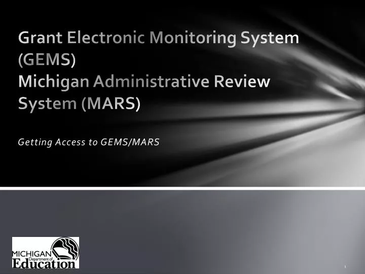 grant electronic monitoring system gems michigan administrative review system mars