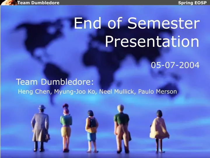 end of semester presentation 05 07 2004