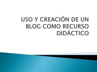 uso y creaci n de un blog como recurso did ctico