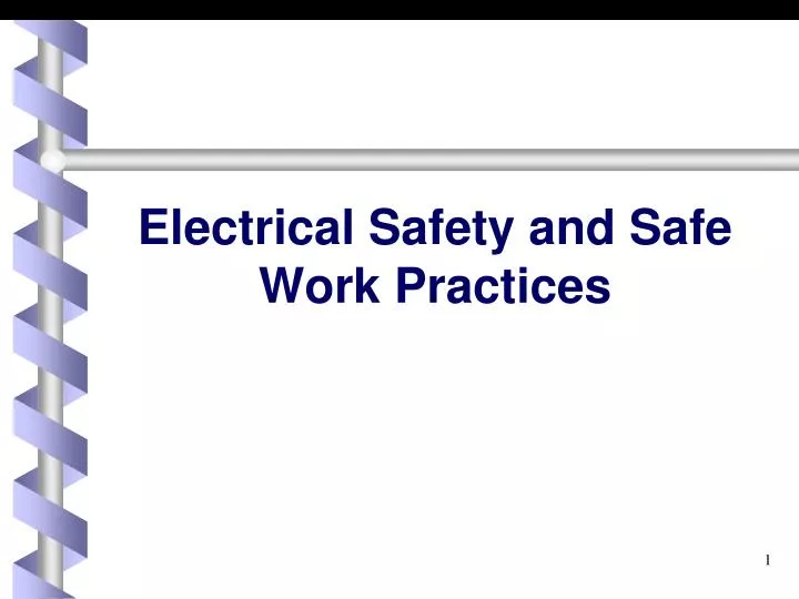 electrical safety and safe work practices