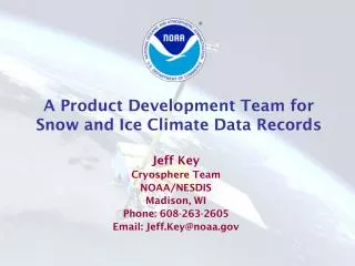 A Product Development Team for Snow and Ice Climate Data Records