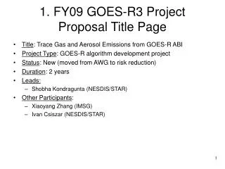 1. FY09 GOES-R3 Project Proposal Title Page