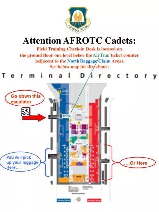 Attention AFROTC Cadets: Field Training Check-in Desk is located on