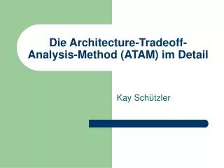 die architecture tradeoff analysis method atam im detail