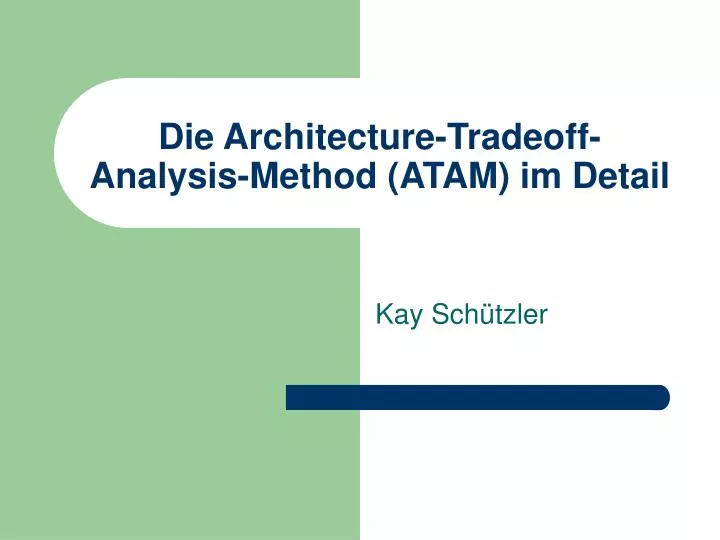 die architecture tradeoff analysis method atam im detail