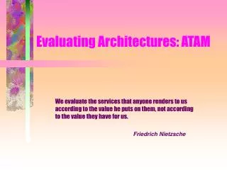 Evaluating Architectures: ATAM