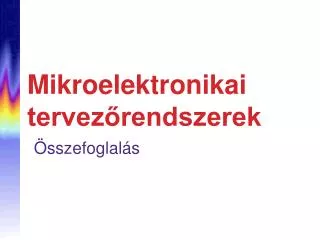 mikroelektronikai tervez rendszerek