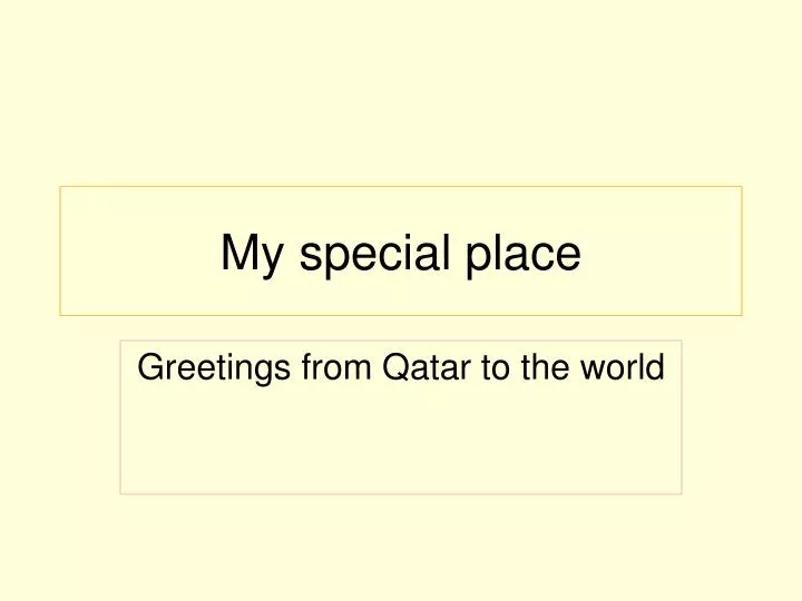 my special place