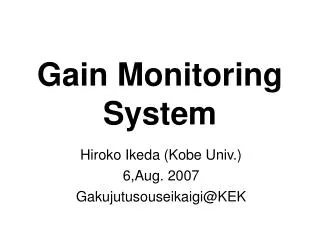 Gain Monitoring System