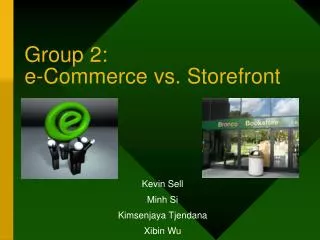 Group 2: e-Commerce vs. Storefront