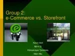 Group 2: e-Commerce vs. Storefront - slide 1