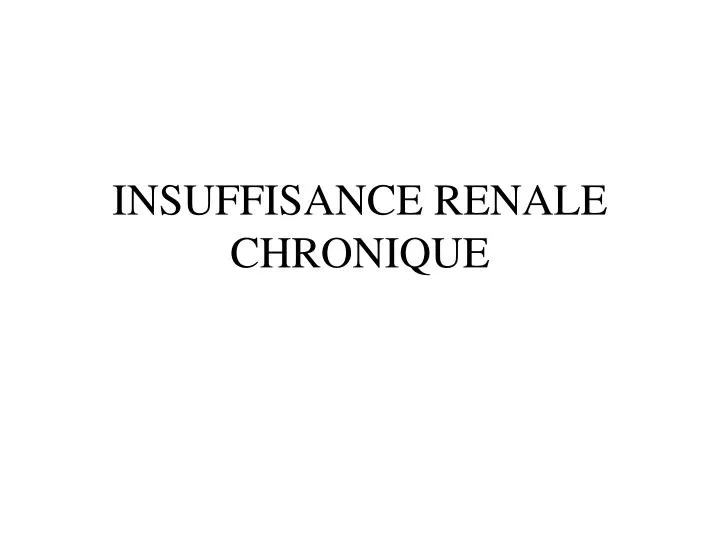 insuffisance renale chronique