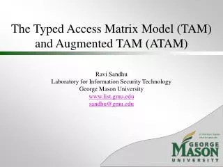 The Typed Access Matrix Model (TAM) and Augmented TAM (ATAM)