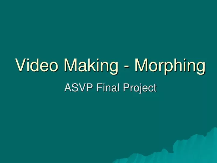 video making morphing