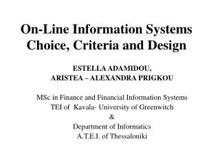 On-Line Information Systems Choice, Criteria and Design