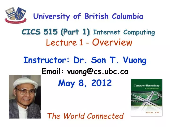 university of british columbia cics 515 part 1 internet computing lecture 1 overview