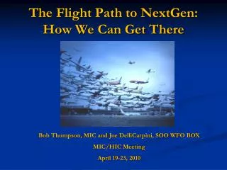The Flight Path to NextGen: How We Can Get There