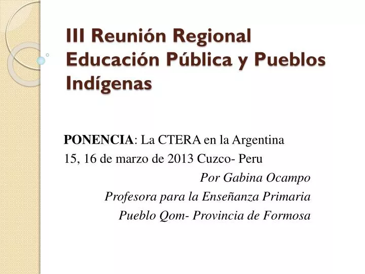 iii reuni n regional educaci n p blica y pueblos ind genas