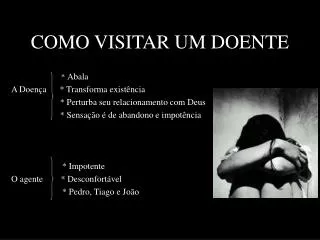 como visitar um doente