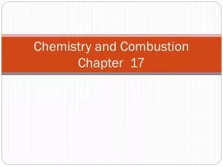 Chemistry and Combustion Chapter 17