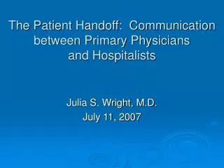 The Patient Handoff: Communication between Primary Physicians and Hospitalists