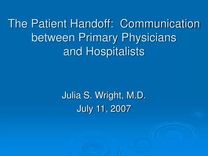 the patient handoff communication between primary physicians and hospitalists