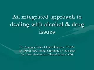 An integrated approach to dealing with alcohol &amp; drug issues