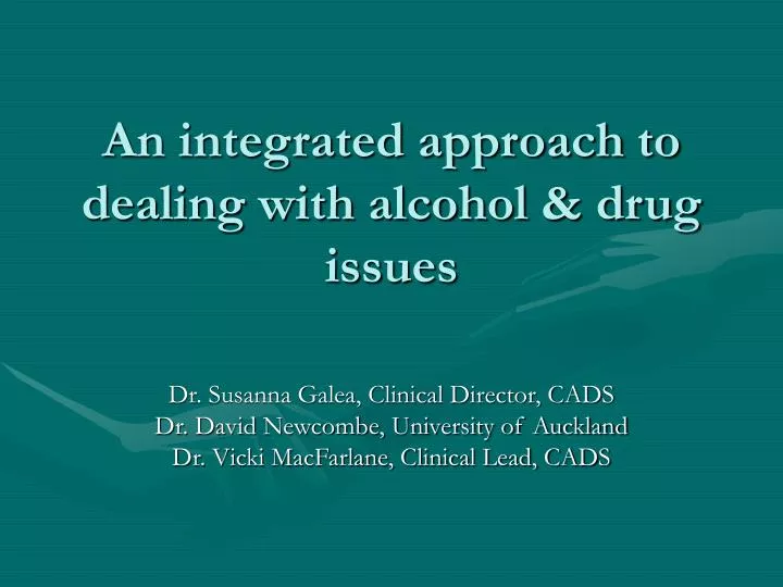 an integrated approach to dealing with alcohol drug issues