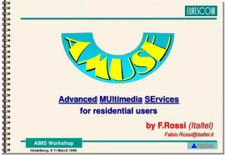 Advanced MUltimedia SErvices for residential users