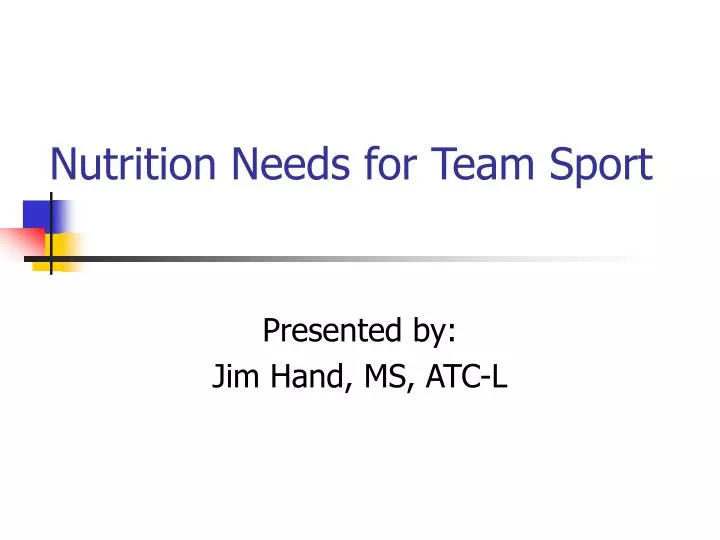 nutrition needs for team sport