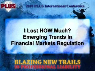 I Lost HOW Much? Emerging Trends In Financial Markets Regulation
