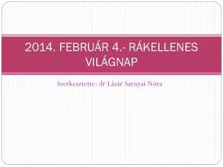 2014 febru r 4 r kellenes vil gnap