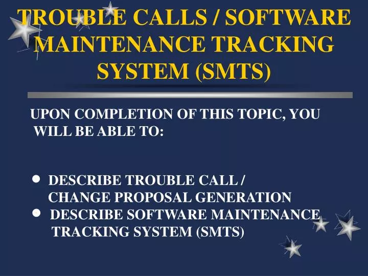 trouble calls software maintenance tracking system smts