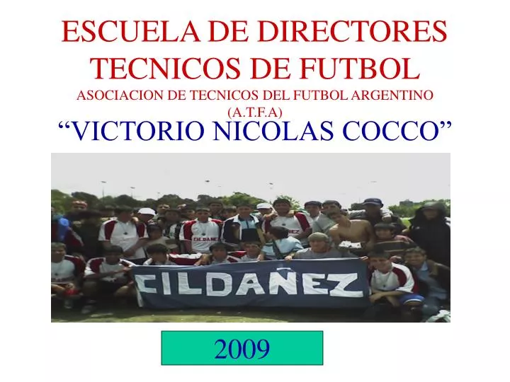 escuela de directores tecnicos de futbol asociacion de tecnicos del futbol argentino a t f a