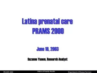 Latina prenatal care PRAMS 2000