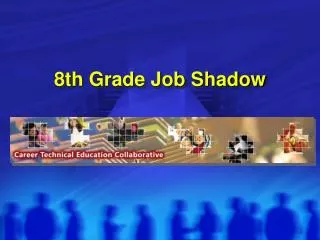 8th Grade Job Shadow