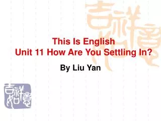 this is english unit 11 how are you settling in