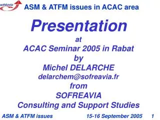 Presentation at ACAC Seminar 2005 in Rabat by Michel DELARCHE delarchem@sofreavia.fr from
